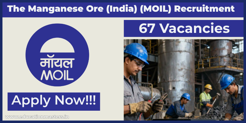 The Manganese Ore (India) (MOIL) Recruitment 
